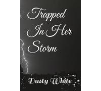 Trapped In Her Storm