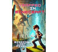 Trapped in Minecraft: volume 1