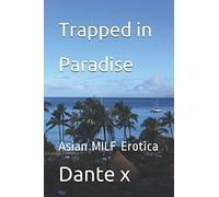 Trapped In Paradise: Asian Milf Erotica