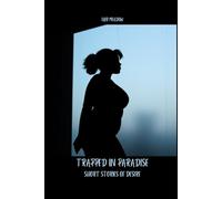 Trapped in Paradise: Short Stories of Desire