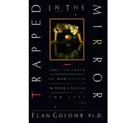 Trapped in the Mirror: Adult Children of Narcissists in Their Struggle for Self