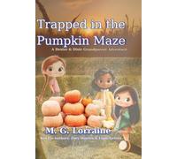 Trapped in the Pumpkin Maze: A Dexter & Dixie Grandparent Adventure