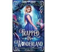 Trapped in Wonderland