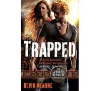 Trapped (Iron Druid Chronicles) (Paperback) Kevin Hearne, (Auteur)