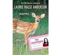Trapped, Vet Volunteers Laurie Halse Anderson (Auteur)