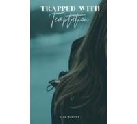 Trapped With Temptation