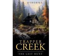 Trapper Creek The Last Hunt