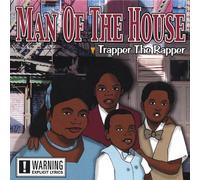 Trapper the Rapper - Man of the House