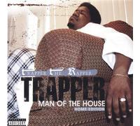 Trapper the Rapper - Man of the House-Home Edition