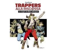 Trappers alla riscossa. Le origini di Blek Macigno