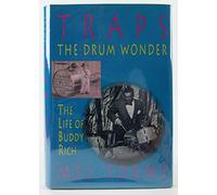 Traps, the Drum Wonder: The Life of Buddy Rich