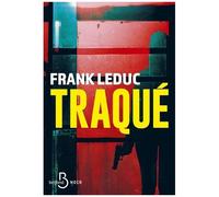 Frank Leduc – Traqué – La cavale sous haute tension d'un criminel hors-normes – Roman broché