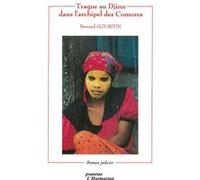 Traque au djinn dans l'archipel des comores Bernard Gouritin (Auteur)