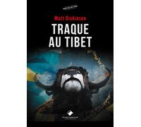 Traque au Tibet - Nouvelle édition - Matt Dickinson - Du Mont-Blanc - broché - Guide