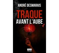 Traque avant l'aube - André Desmarais - Avallon - broché - Roman