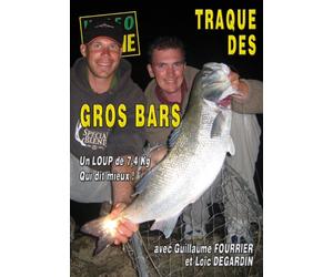 Traque des Gros Bars : 7,4 Kg, Qui Dit Mieux avec Guillaume Fourrier