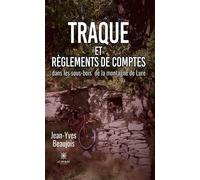 Traque et règlements de comptes dans les sous-bois de la montagne de Lure - Jean-Yves Beaujois - Le Lys Bleu - broché - Roman