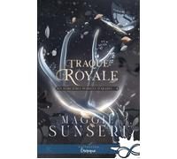 Traque royale Les sorcières perdues d’Aradia, T4 - Maggie Sunseri - Collection Infinity - ebook (ePub) - Livre