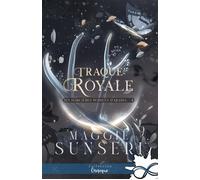 Traque royale Les sorcières perdues d'Aradia, T4 - Maggie Sunseri - Collection Infinity - broché - Roman