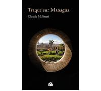 Traque sur Managua - Claude Molinari - Du Pantheon Eds - broché - Roman