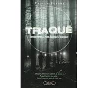 Traqué - tome 1 Cesser d'être la proie devenez le chasseur
