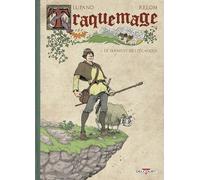 Wilfrid Lupano – Traquemage Tome 1 : Le Serment des pécadous – Cartonné – Delcourt