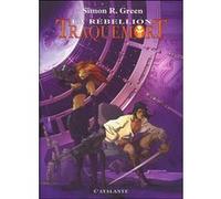 Traquemort 2 la rebellion Simon R. Green (Auteur), Arnaud Mousnier-Lompré (Traduction)