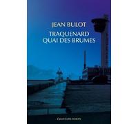 Traquenard Quai Des Brumes