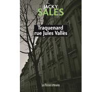 Traquenard rue jules vallès - Jacky Sales - Presses Litteraires - broché - Roman