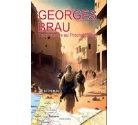 Traquenards au Proche-Orient - Georges Brau - Le Lys Bleu - broché - Roman