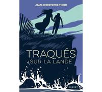 Traqués sur la lande Jean-Christophe Tixier (Auteur)