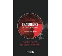 Traqueurs de génocidaires : Sur les traces des tueurs rwandais