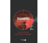 Traqueurs De Génocidaires - Sur Les Traces Des Tueurs Rwandais
