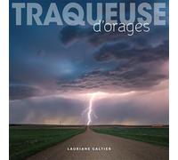 Traqueuse d'orages - Lauriane Galtier - Omniscience Eds - broché - Beau livre