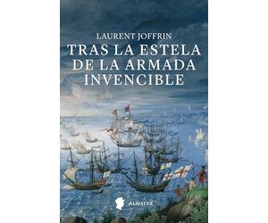 Tras la estela de la Armada Invencible: Cuando la historia dependía del viento