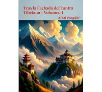Tras la Fachada del Tantra Tibetano Volumen I