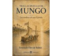 Tras las huellas de Mungo: Las sombras de una leyenda