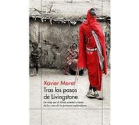 Tras Los Pasos De Livingstone - [Livre en VO] Moret, Xavier (Auteur)
