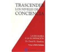 Trascender Los Niveles De Conciencia - Hawkins, Dr. David R. Hawkins, Dr David R (Auteur)