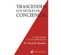 Trascender los niveles de conciencia: La escalera a la iluminación