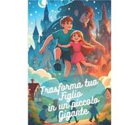 Trasforma tuo figlio in un Piccolo Gigante Il libro che ogni genitore deve avere - Davide De Palo - Amazon Digital Services LLC KDP - Livre en Anglais Davide De PaloDavide De Palo (Auteur)