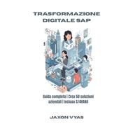 Trasformazione digitale SAP: Guida completa | Crea 50 soluzioni aziendali | Incluso S/4HANA