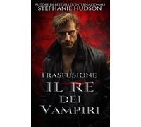 Trasfusione: Il Re dei Vampiri