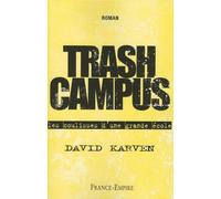 Trash Campus - Les Coulisses D'une Grande École