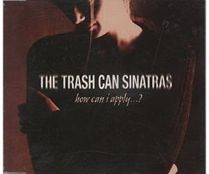 Trash Can Sinatras - How Can I Apply [Import]
