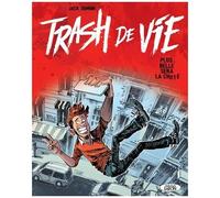Trash De Vie - Plus Belle Sera La Chute