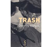 Trash - Dorothy Allison - Cambourakis - Poche - Essai