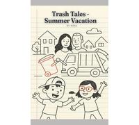 Trash Tales: Summer Vacation