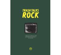 Trash Talks rock - Xavier Belrose - Le Boulon - relié - Beau livre