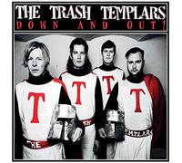 Trash Templars,the - Down and Out!